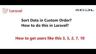 Sort by Custom Order in Laravel | Sort Data in Custom Order in Laravel