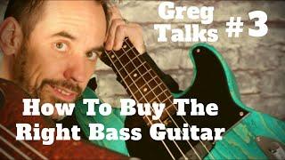 Best Bass Guitar To Buy ||  Greg Talks #3 (No.70)