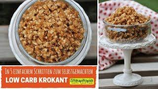 Low Carb Krokant ohne Zucker selber machen | Low Carb Backen - Basics| Mandel- bzw. Haselnusskrokant