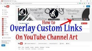 How to overlay custom links on YouTube Channel Art