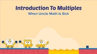 Math Story : Introduction To Multiples - When Uncle Math Is Sick | Kids Stories | Home School