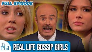 Real Life Gossip Girls | FULL EPISODE | Dr. Phil