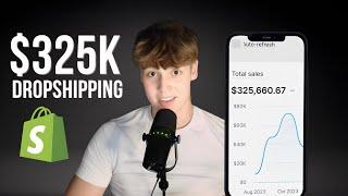 How I Made $325k Shopify Dropshipping On Tiktok