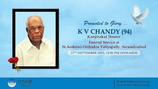 K.V Chandy (94) | Funeral Service | Day 2 | Oyar Visuals