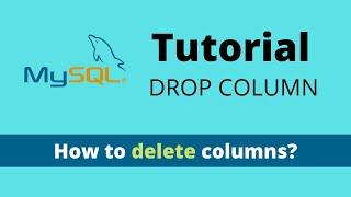 How to Drop Column MySQL - MySQL Tutorial