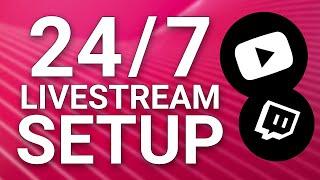 24/7 Livestream Setup – How to automate a Livestream [Walkthrough]