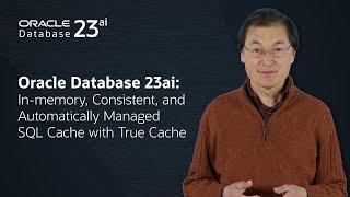 Oracle Database 23ai: In-memory, Consistent, and Automatically Managed SQL Cache with True Cache