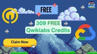 Redeem 309 FREE Qwiklabs Credits!  | Exclusive Access Code  | Free Swags & Goodies! | #qwiklabs