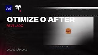 Formas de Otimizar o After Effects