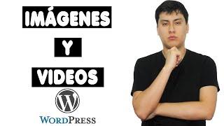 Cómo Subir Imágenes y Videos a WordPress 2020