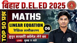 Bihar Deled Maths Class 2025 | Linear Equations | Bihar Deled Maths Questions By Nitin Sir