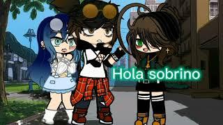 MEME// Hola sobrino // hola tía... // GACHA