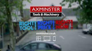 Axminster Tools & Machinery - Right Tool! Right Price! Right Now!