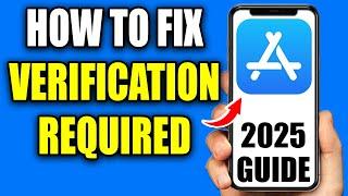 How To Fix Verification Required On App Store - Easy Guide