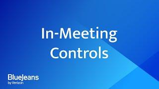 In-Meeting Controls | BlueJeans Meetings