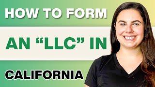 California LLC | How to Start an LLC in California