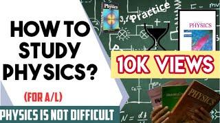 How to study physics for GCE A/L? Study tips