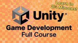 Become a Unity Game Developer in 2½ Minutes - Full Course