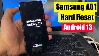 Samsung A51 Hard Reset Android 13 || Pattern Unlock 2024