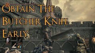 Dark Souls 3 - How to Obtain the Butcher Knife Early (A Scaling Strength)