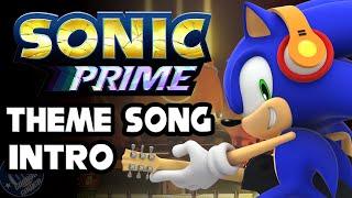 Sonic Prime Theme Song Fan Intro | Steffan Andrews & Mike Shields | End Credits Theme Music Video
