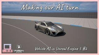 Making our AI turn | Vehicle AI in Unreal Engine 5 | Part 2/6