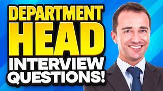 DEPARTMENT HEAD Interview Questions & Answers! (How to PASS a HEAD of DEPARTMENT Interview!)