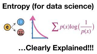 Entropy (for data science) Clearly Explained!!!