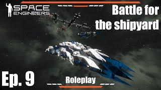 Battle for the Shipyard | Space Engineers Story Series | Exiled Fleet Ep.9