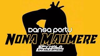 DANSA PORTU || NONA MAUMERE Remix 2024