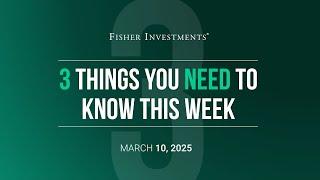 3 Things You Need to Know This Week | Canada Politics, US Economy, US Gov't. Funding (Mar. 10, 2025)