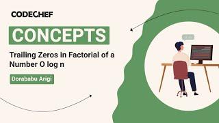 Trailing Zeros in Factorial of a Number O log n | Coding Concepts | Codechef Content Creators