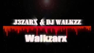 DJ Walkzz & J3zarx - Walkzarx