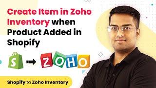 Zoho Inventory Shopify Integration - Add Shopify Products to Create an Item in Zoho Inventory