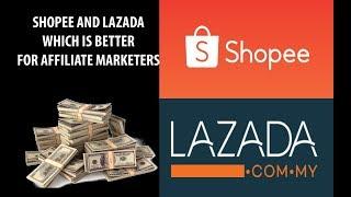 Lazada Or Shopee Affiliate Better for Earning Money ?