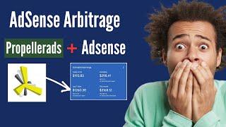 Adsense Arbitrage With Propellerads (Buy Traffic From Propellerads)