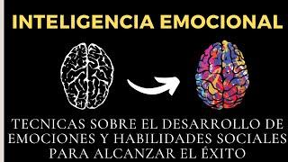 INTELIGENCIA EMOCIONAL TÉCNICA FACIL  AUDIOLIBRO COMPLETO GRATIS PARA ESCUCHAR