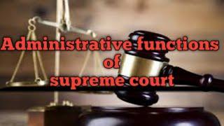 administrative functions of supreme court