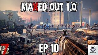 7 Days To Die   Maxed Out 1.0   EP10 Grabbing Supplies