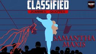 Classified Quotes - Samantha Maxis - [Call of Duty: Black Ops IIII Zombies]