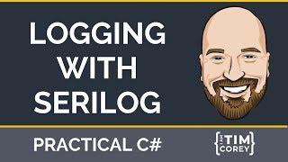 C# Logging with Serilog and Seq - Structured Logging Made Easy