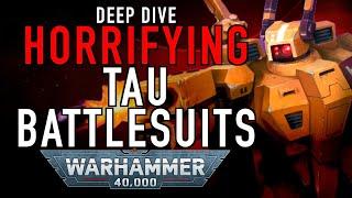 Deep Dive on the Horrifying Tau Battle Suits of Warhammer 40K