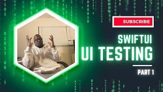 SwiftUI UI Testing Tutorial: How to Create UI Tests for a Basic Interface