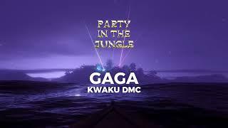 Kwaku DMC - GAGA (Official Audio)