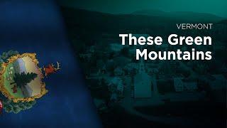 State Song of Vermont - These Green Mountains