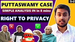 PUTTASWAMY CASE - Right to Privacy - KS Puttaswamy vs Union of India Case Analysis in Easy Hindi 