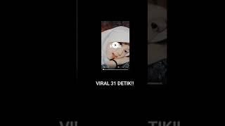 BARU LAGI 31 DETIK!! VIRAL TIKTOK!!