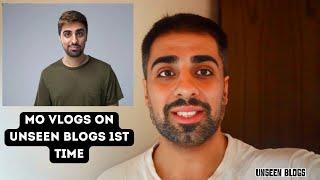 Mo Vlogs On Unseen blogs 1st time