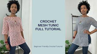 Crochet Mesh Tunic Tutorial | Spring Summer Crochet Garments | Easy Crochet Top | DIY Crochet