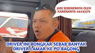 DRIVER INI BONGKAR sebab BANYK DRIVER MIRA,SUGENG RAHAYU,HARAPAN JAYA,RESTU,AKAS PINDAH KE PO.BAGONG